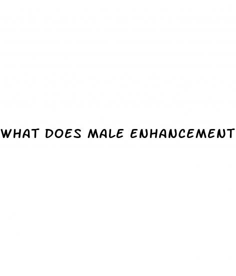 what does male enhancement pills do