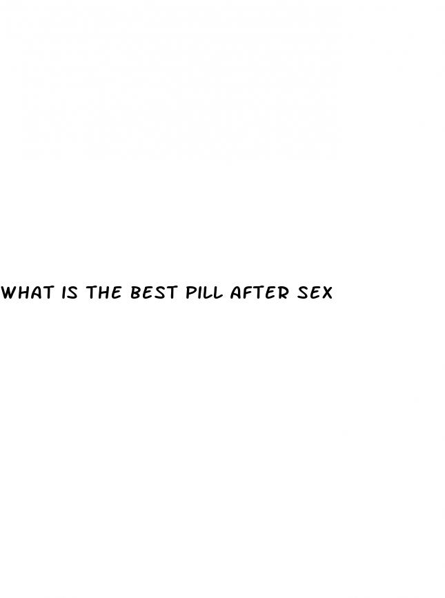 what is the best pill after sex