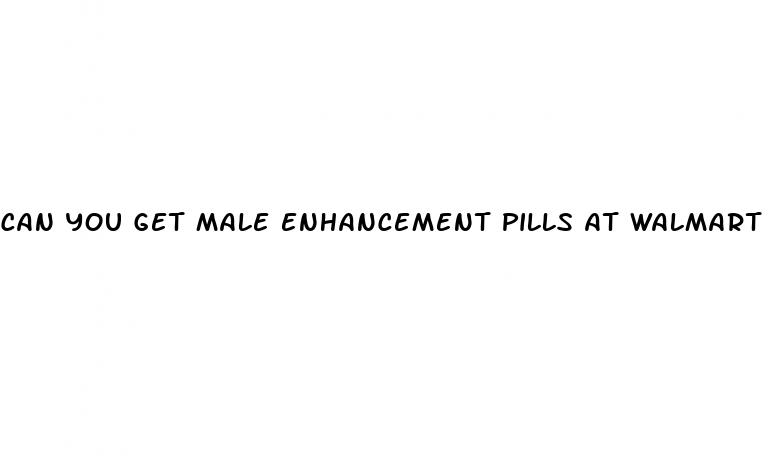 can you get male enhancement pills at walmart