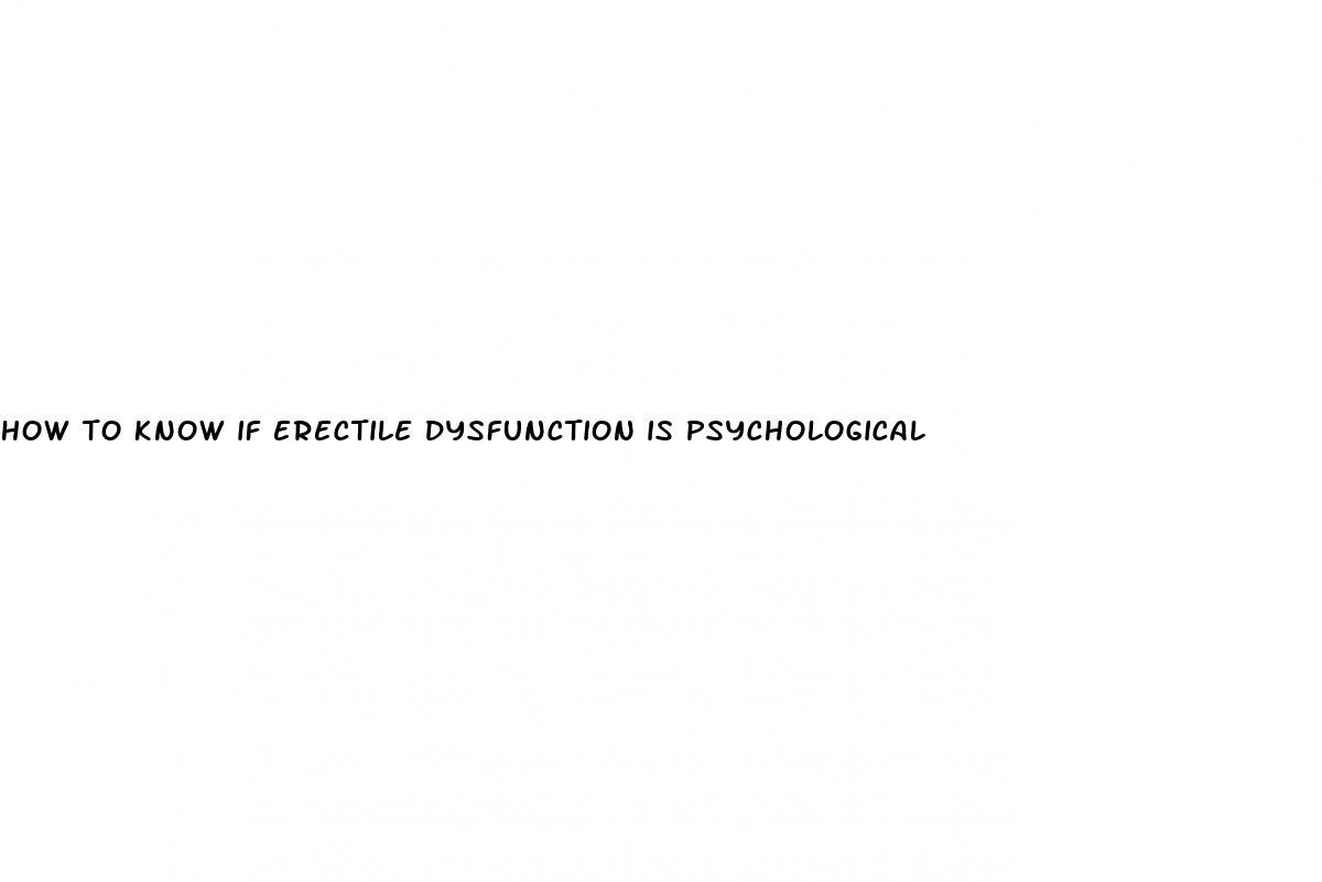 how to know if erectile dysfunction is psychological