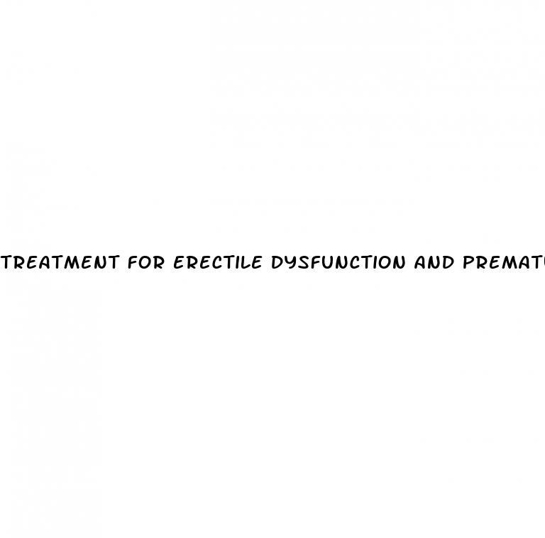 treatment for erectile dysfunction and premature ejaculation