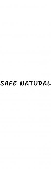 safe natural male enhancement pills