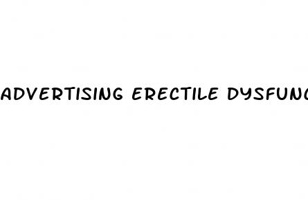 advertising erectile dysfunction