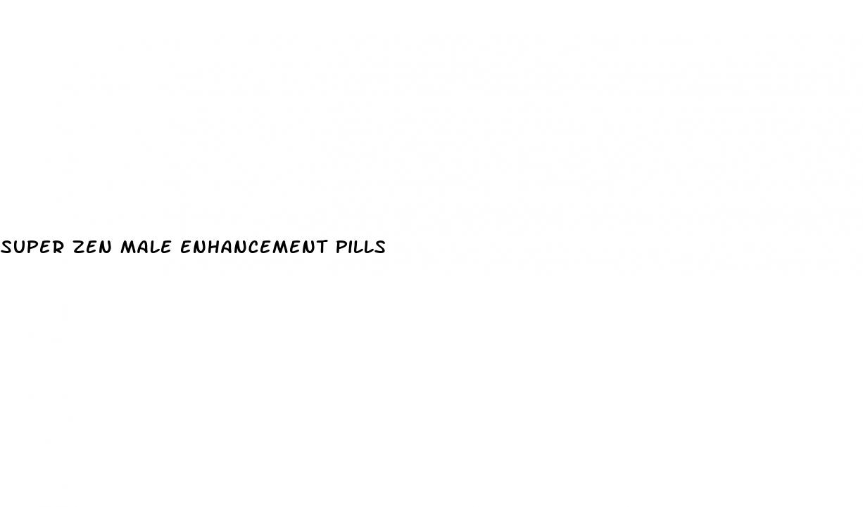 super zen male enhancement pills