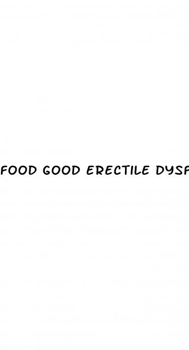 food good erectile dysfunction