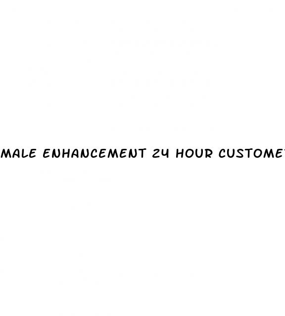 male enhancement 24 hour customer service