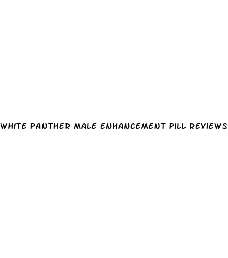 white panther male enhancement pill reviews