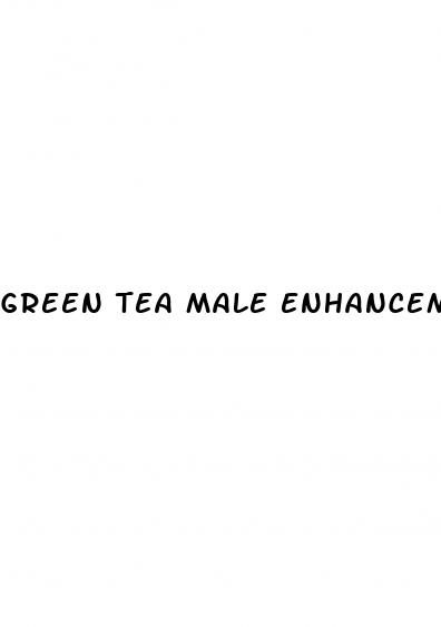 green tea male enhancement