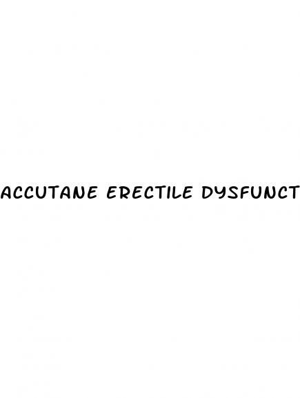 accutane erectile dysfunction cure