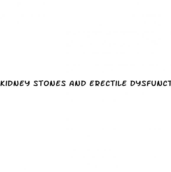 kidney stones and erectile dysfunction