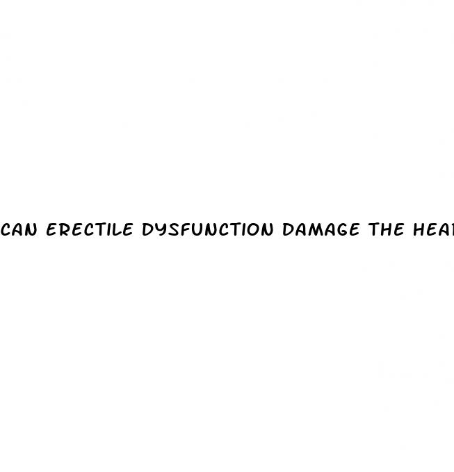 can erectile dysfunction damage the heart