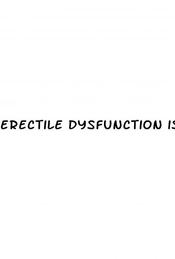 erectile dysfunction is curable or not