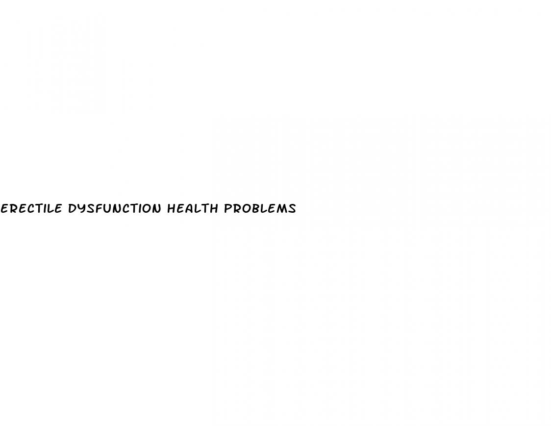 erectile dysfunction health problems