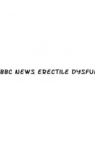 bbc news erectile dysfunction