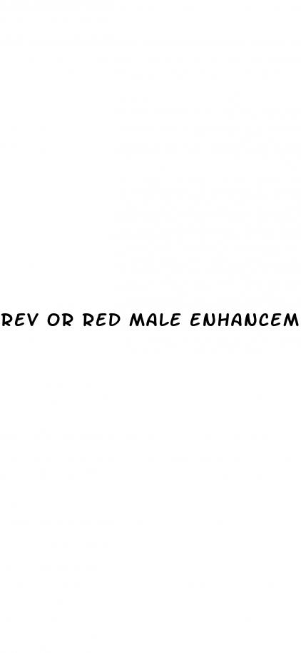 rev or red male enhancement pill