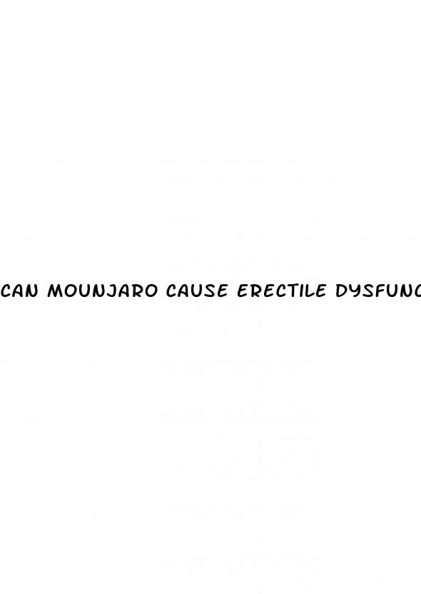 can mounjaro cause erectile dysfunction