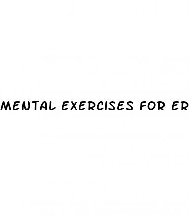 mental exercises for erectile dysfunction