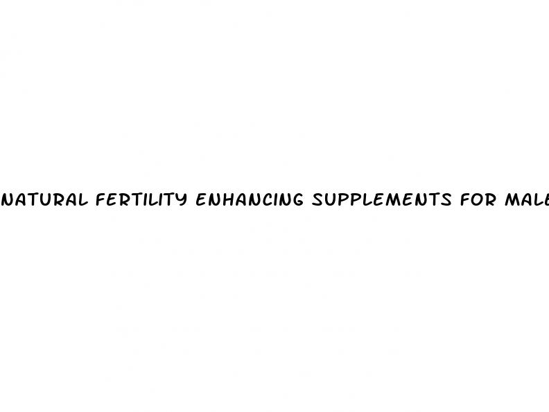 natural fertility enhancing supplements for male