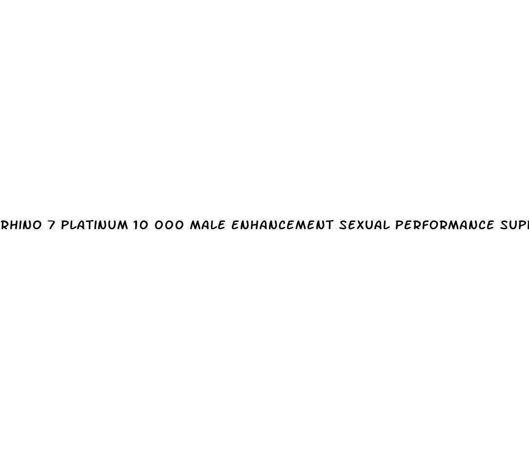 rhino 7 platinum 10 000 male enhancement sexual performance supplement