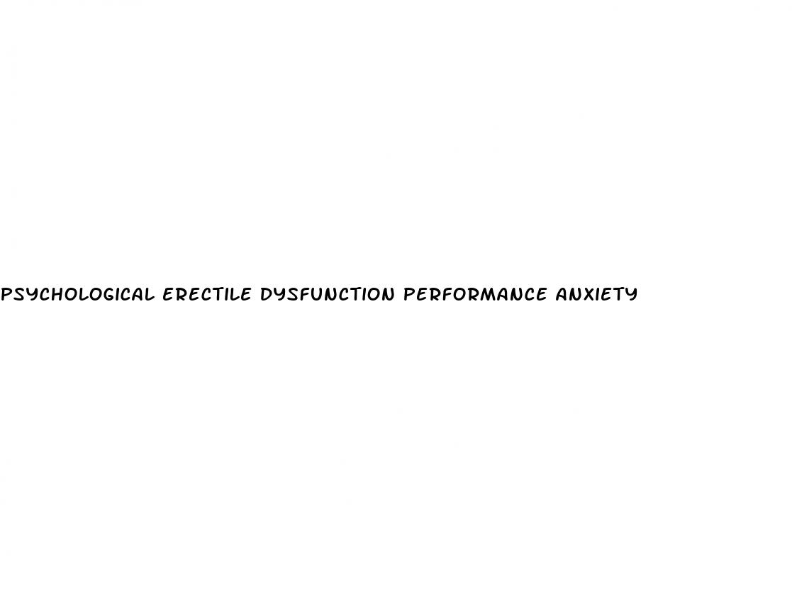 psychological erectile dysfunction performance anxiety