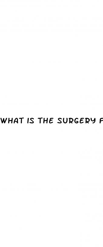 what is the surgery for erectile dysfunction