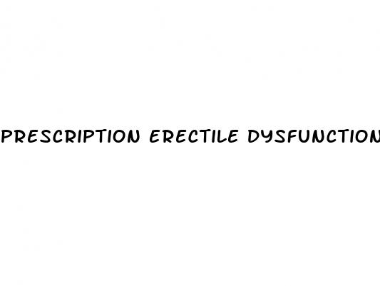 prescription erectile dysfunction