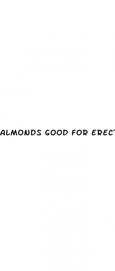 almonds good for erectile dysfunction