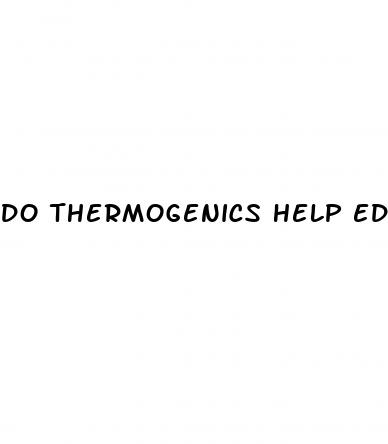 do thermogenics help ed pills