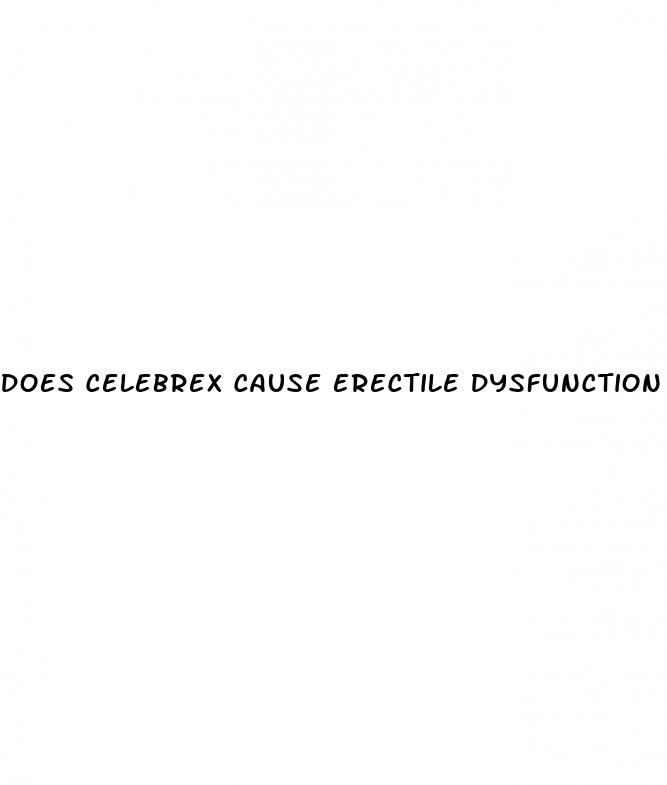 does celebrex cause erectile dysfunction