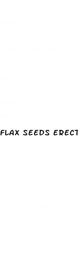 flax seeds erectile dysfunction