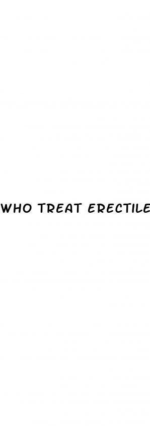 who treat erectile dysfunction