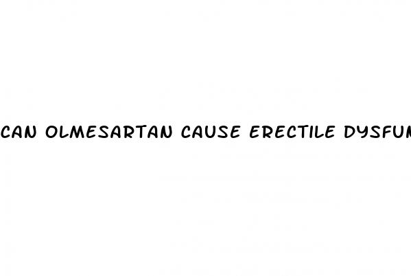 can olmesartan cause erectile dysfunction