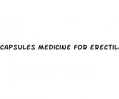 capsules medicine for erectile dysfunction