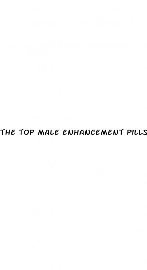 the top male enhancement pills