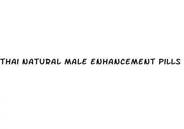 thai natural male enhancement pills