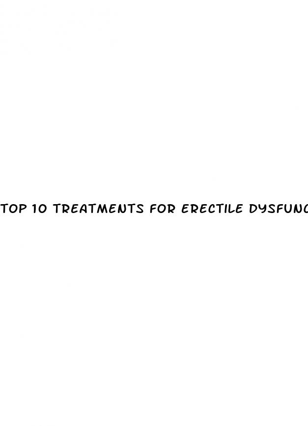 top 10 treatments for erectile dysfunction