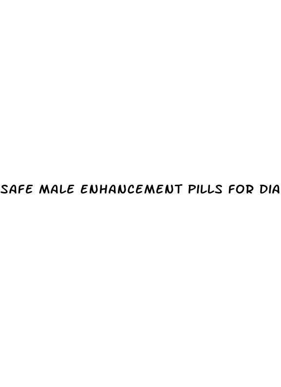 safe male enhancement pills for diabetics