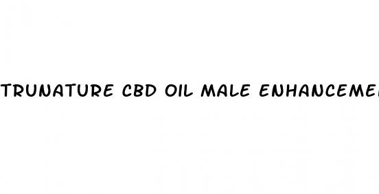 trunature cbd oil male enhancement