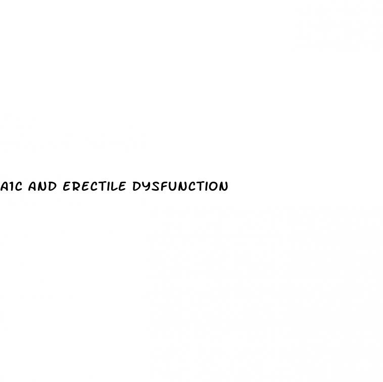 a1c and erectile dysfunction