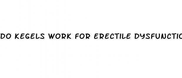 do kegels work for erectile dysfunction