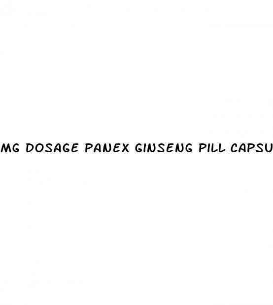 mg dosage panex ginseng pill capsule ed