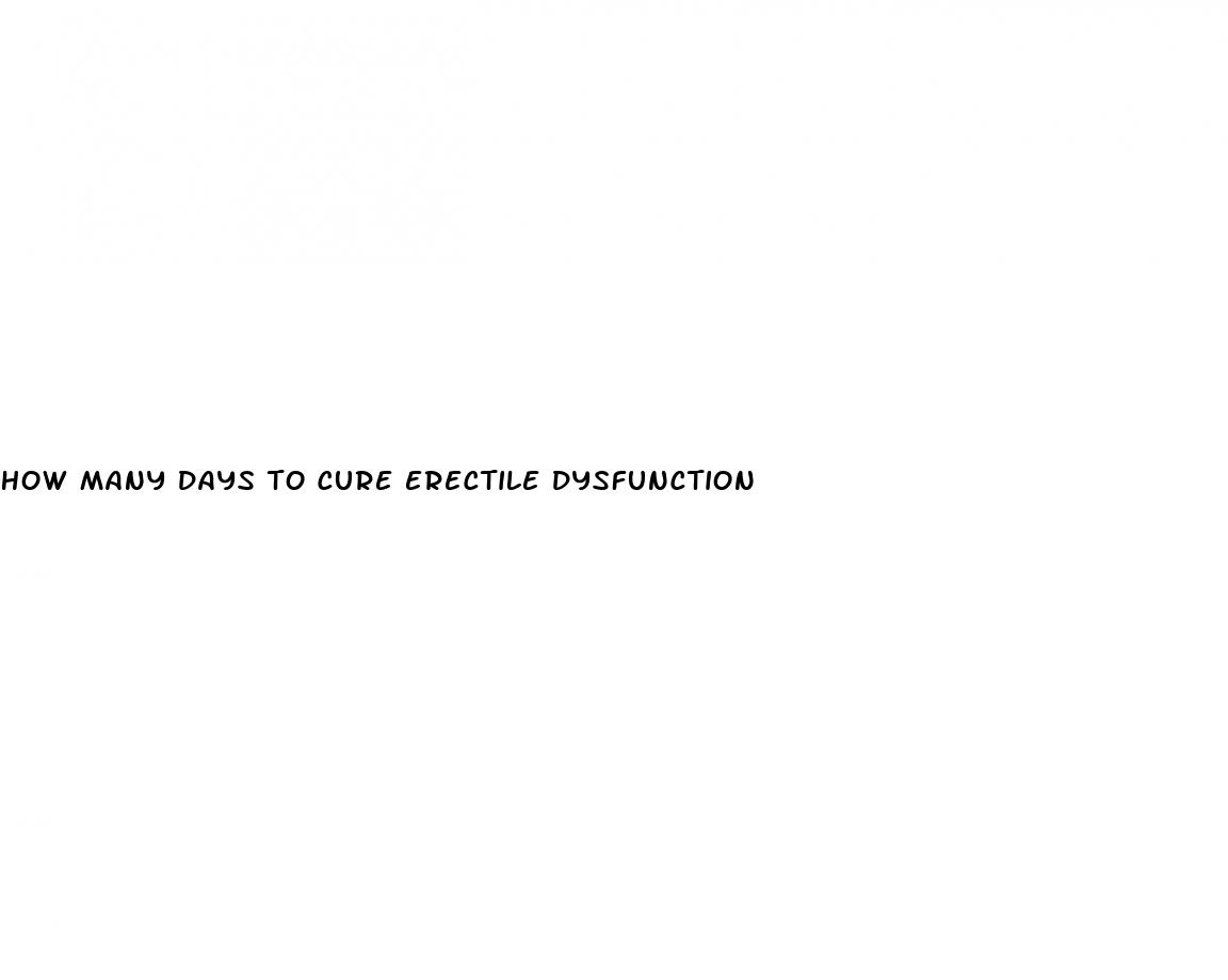 how many days to cure erectile dysfunction