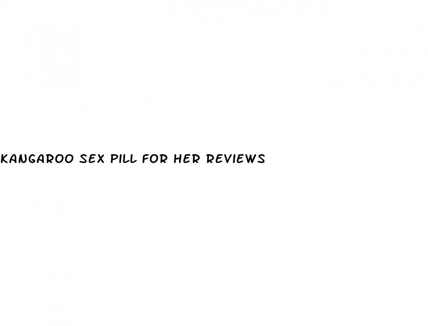 kangaroo sex pill for her reviews