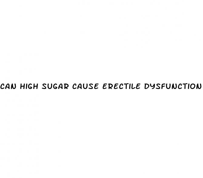 can high sugar cause erectile dysfunction