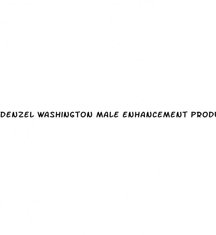 denzel washington male enhancement product