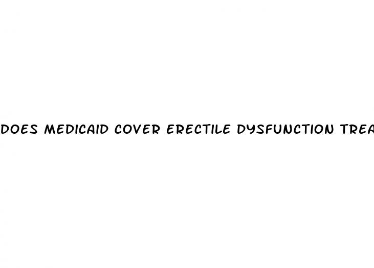 does medicaid cover erectile dysfunction treatment