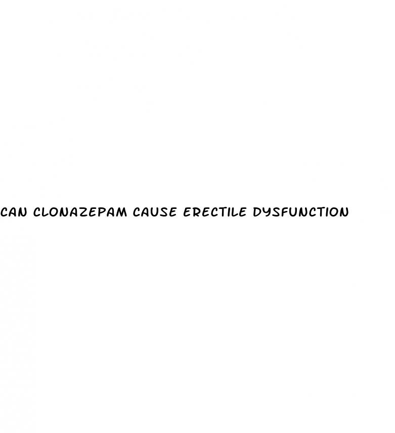 can clonazepam cause erectile dysfunction