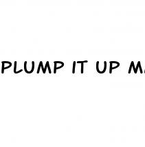 plump it up male enhancement reviews