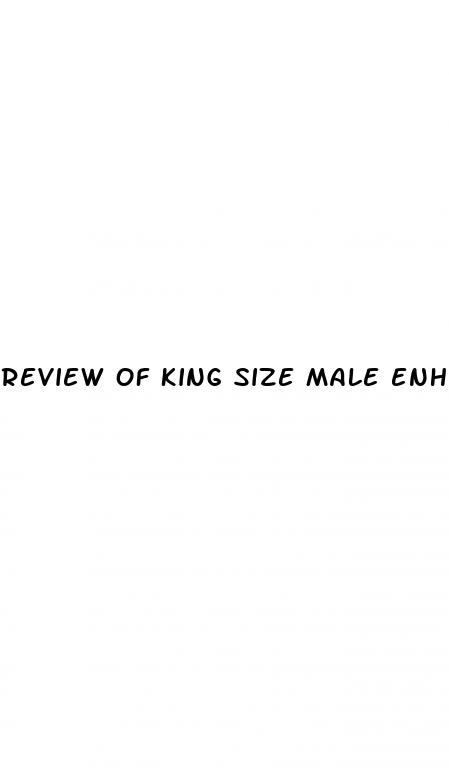 review of king size male enhancement pills