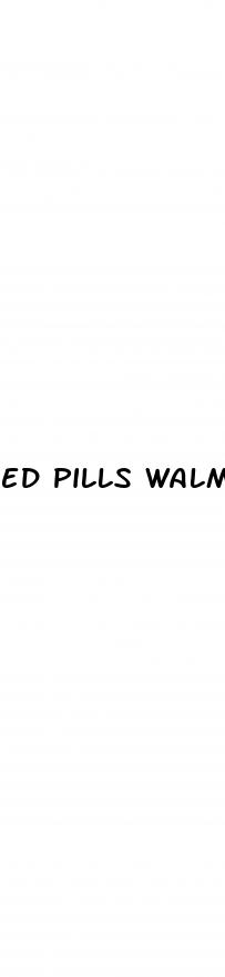 ed pills walmart